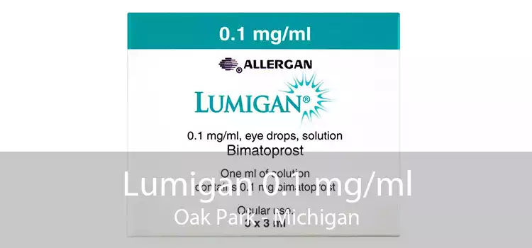 Lumigan 0.1 mg/ml Oak Park - Michigan