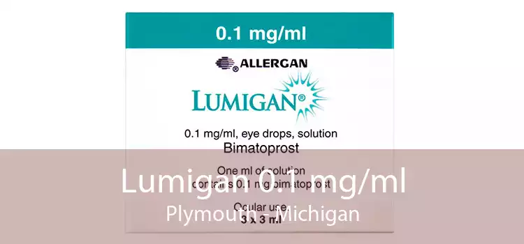 Lumigan 0.1 mg/ml Plymouth - Michigan