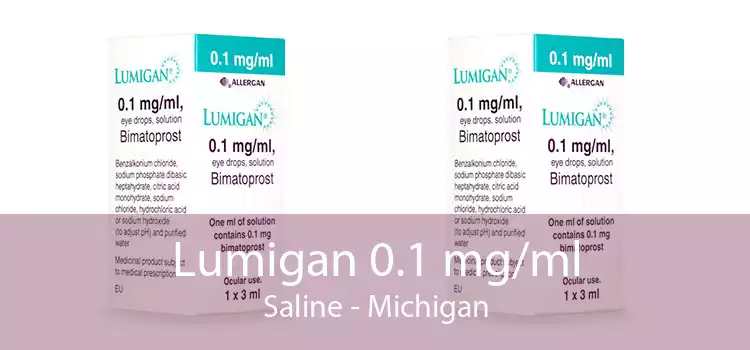Lumigan 0.1 mg/ml Saline - Michigan