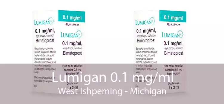 Lumigan 0.1 mg/ml West Ishpeming - Michigan