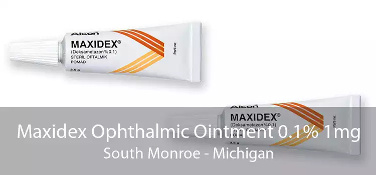 Maxidex Ophthalmic Ointment 0.1% 1mg South Monroe - Michigan