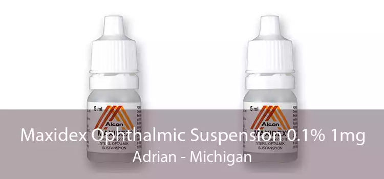 Maxidex Ophthalmic Suspension 0.1% 1mg Adrian - Michigan