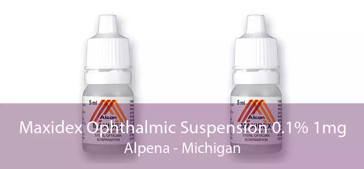 Maxidex Ophthalmic Suspension 0.1% 1mg Alpena - Michigan