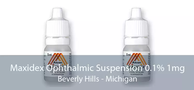 Maxidex Ophthalmic Suspension 0.1% 1mg Beverly Hills - Michigan