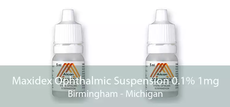 Maxidex Ophthalmic Suspension 0.1% 1mg Birmingham - Michigan