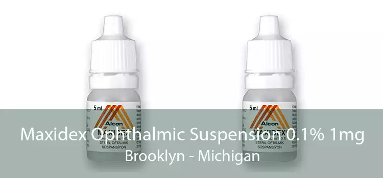 Maxidex Ophthalmic Suspension 0.1% 1mg Brooklyn - Michigan