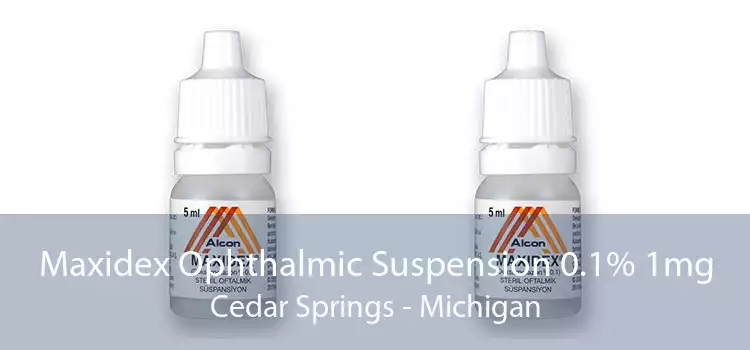 Maxidex Ophthalmic Suspension 0.1% 1mg Cedar Springs - Michigan