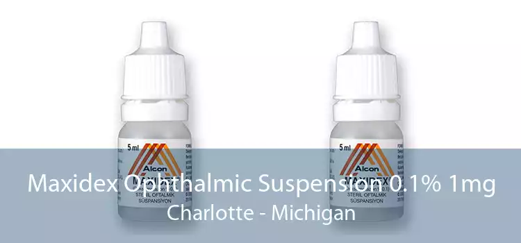 Maxidex Ophthalmic Suspension 0.1% 1mg Charlotte - Michigan