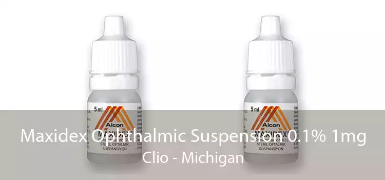 Maxidex Ophthalmic Suspension 0.1% 1mg Clio - Michigan