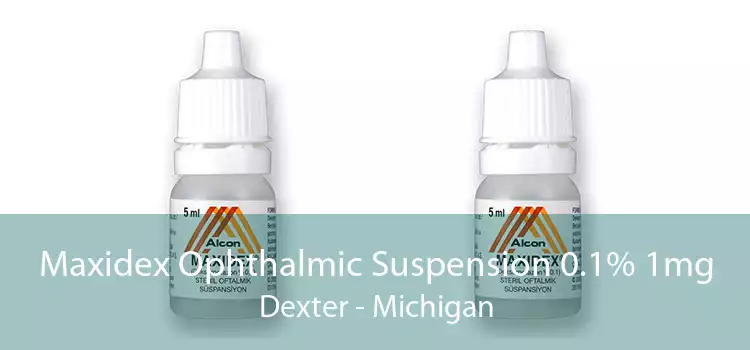 Maxidex Ophthalmic Suspension 0.1% 1mg Dexter - Michigan