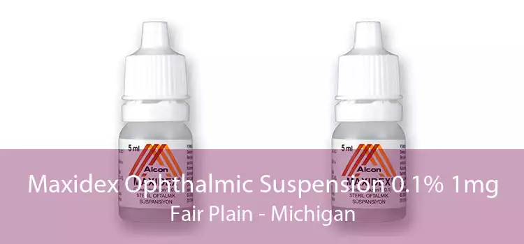 Maxidex Ophthalmic Suspension 0.1% 1mg Fair Plain - Michigan
