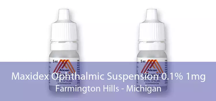 Maxidex Ophthalmic Suspension 0.1% 1mg Farmington Hills - Michigan