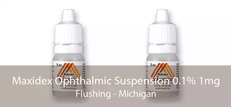 Maxidex Ophthalmic Suspension 0.1% 1mg Flushing - Michigan