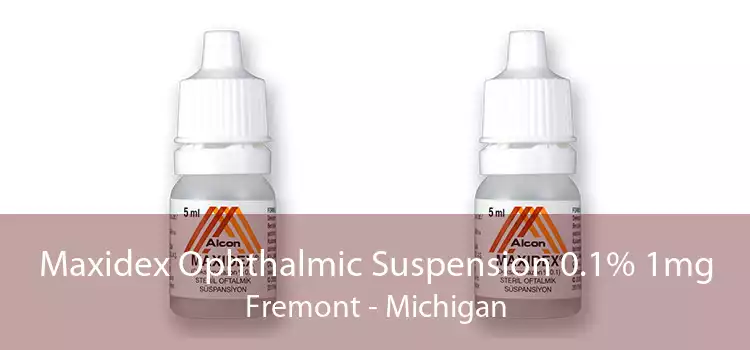 Maxidex Ophthalmic Suspension 0.1% 1mg Fremont - Michigan