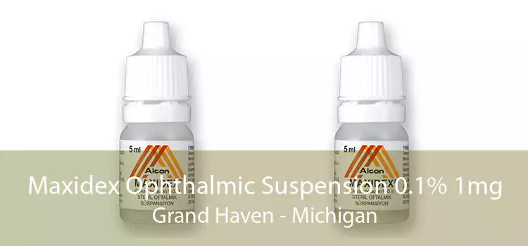 Maxidex Ophthalmic Suspension 0.1% 1mg Grand Haven - Michigan