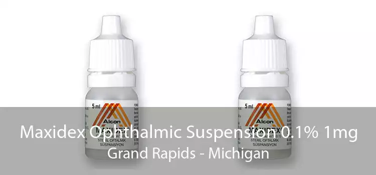 Maxidex Ophthalmic Suspension 0.1% 1mg Grand Rapids - Michigan