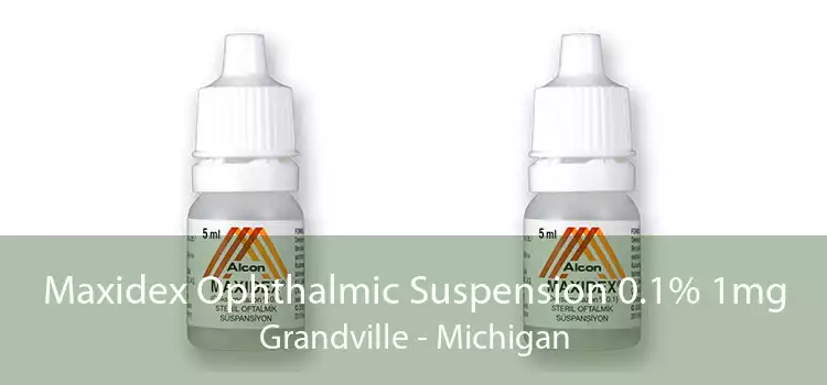 Maxidex Ophthalmic Suspension 0.1% 1mg Grandville - Michigan