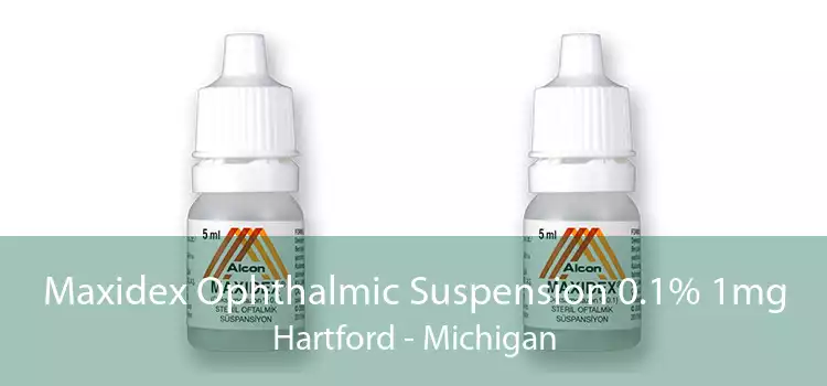 Maxidex Ophthalmic Suspension 0.1% 1mg Hartford - Michigan