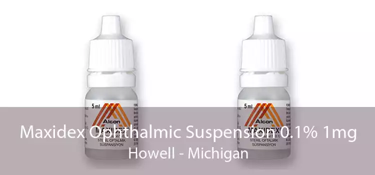 Maxidex Ophthalmic Suspension 0.1% 1mg Howell - Michigan