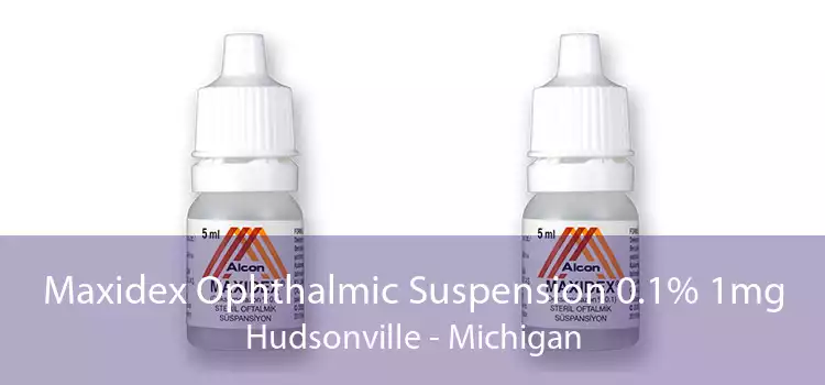 Maxidex Ophthalmic Suspension 0.1% 1mg Hudsonville - Michigan