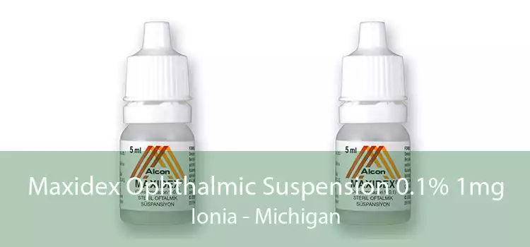 Maxidex Ophthalmic Suspension 0.1% 1mg Ionia - Michigan