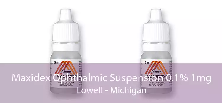 Maxidex Ophthalmic Suspension 0.1% 1mg Lowell - Michigan