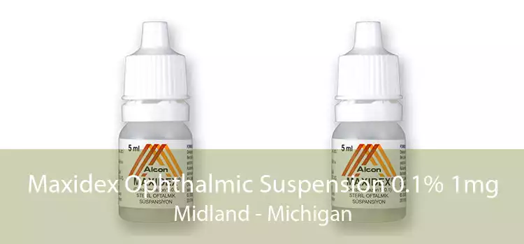 Maxidex Ophthalmic Suspension 0.1% 1mg Midland - Michigan
