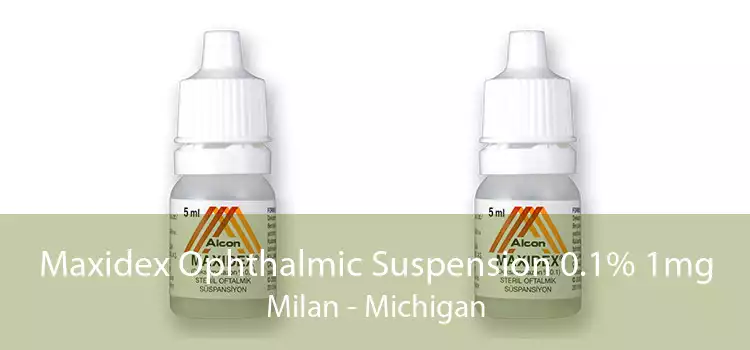 Maxidex Ophthalmic Suspension 0.1% 1mg Milan - Michigan