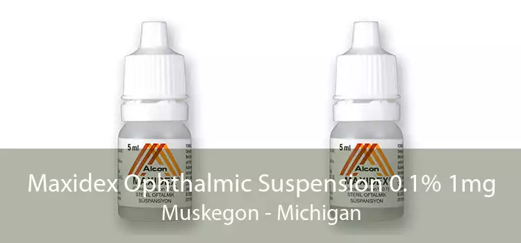 Maxidex Ophthalmic Suspension 0.1% 1mg Muskegon - Michigan