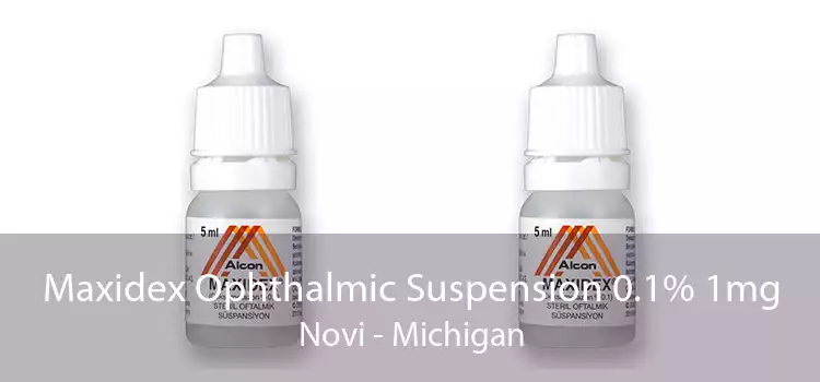 Maxidex Ophthalmic Suspension 0.1% 1mg Novi - Michigan