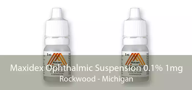 Maxidex Ophthalmic Suspension 0.1% 1mg Rockwood - Michigan