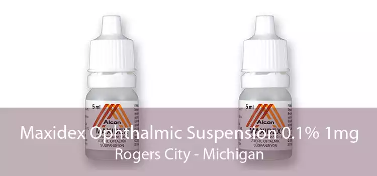 Maxidex Ophthalmic Suspension 0.1% 1mg Rogers City - Michigan