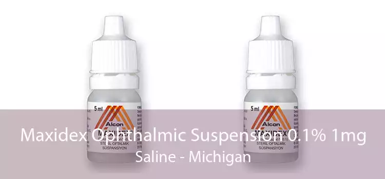 Maxidex Ophthalmic Suspension 0.1% 1mg Saline - Michigan