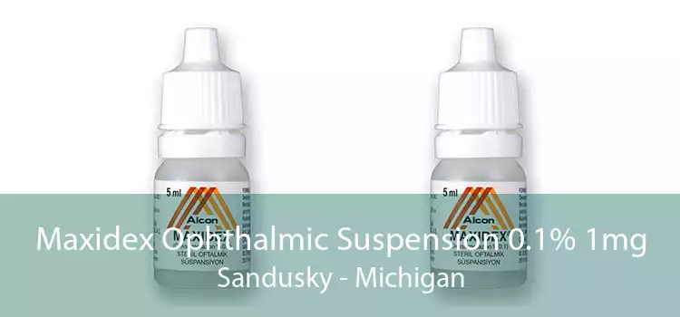 Maxidex Ophthalmic Suspension 0.1% 1mg Sandusky - Michigan