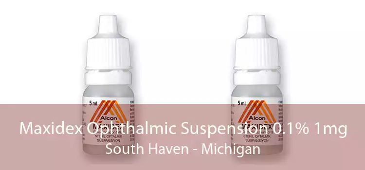 Maxidex Ophthalmic Suspension 0.1% 1mg South Haven - Michigan