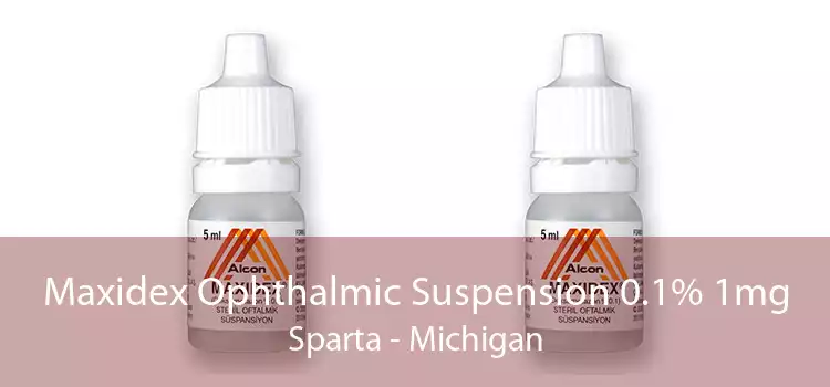 Maxidex Ophthalmic Suspension 0.1% 1mg Sparta - Michigan