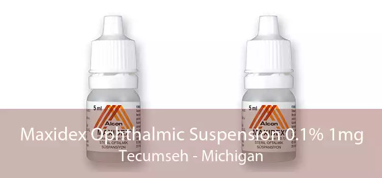 Maxidex Ophthalmic Suspension 0.1% 1mg Tecumseh - Michigan