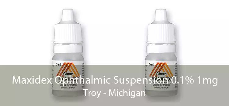 Maxidex Ophthalmic Suspension 0.1% 1mg Troy - Michigan