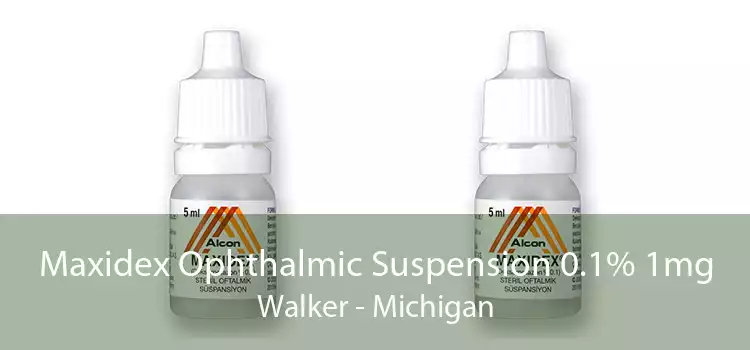 Maxidex Ophthalmic Suspension 0.1% 1mg Walker - Michigan