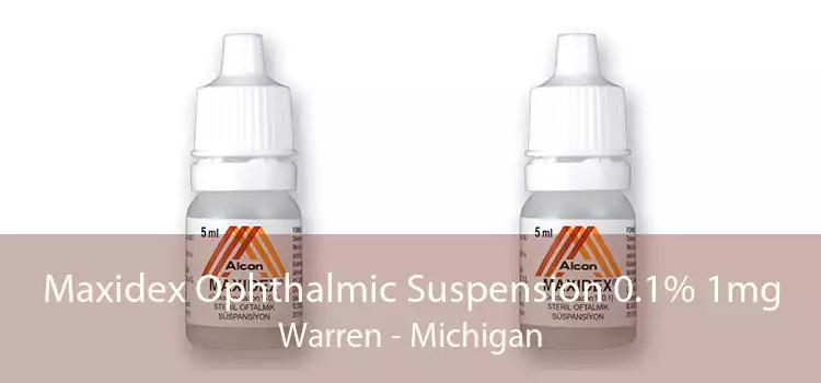 Maxidex Ophthalmic Suspension 0.1% 1mg Warren - Michigan