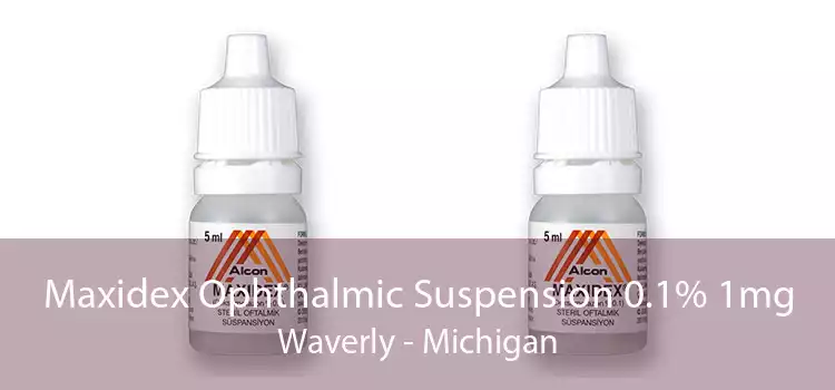 Maxidex Ophthalmic Suspension 0.1% 1mg Waverly - Michigan