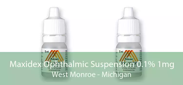 Maxidex Ophthalmic Suspension 0.1% 1mg West Monroe - Michigan