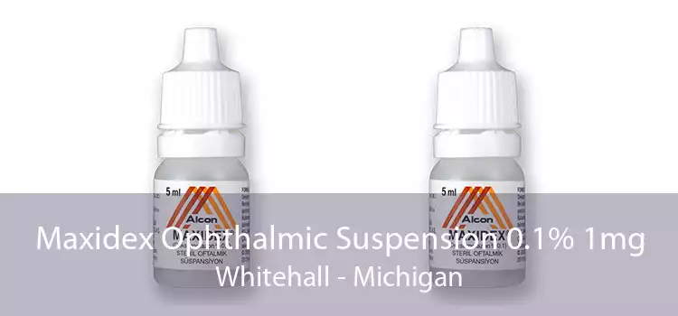 Maxidex Ophthalmic Suspension 0.1% 1mg Whitehall - Michigan