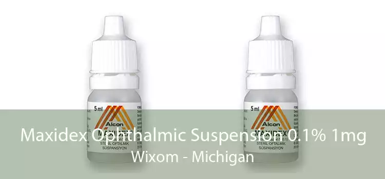 Maxidex Ophthalmic Suspension 0.1% 1mg Wixom - Michigan