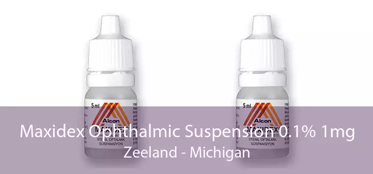 Maxidex Ophthalmic Suspension 0.1% 1mg Zeeland - Michigan