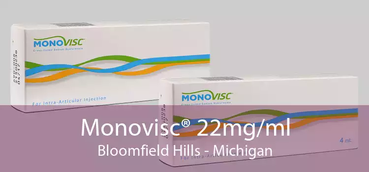 Monovisc® 22mg/ml Bloomfield Hills - Michigan