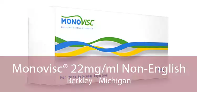 Monovisc® 22mg/ml Non-English Berkley - Michigan
