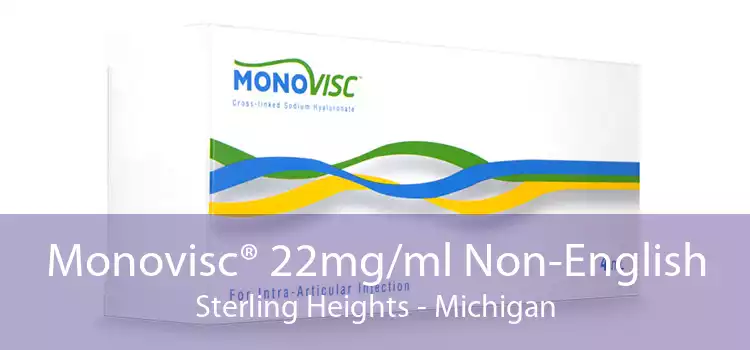 Monovisc® 22mg/ml Non-English Sterling Heights - Michigan