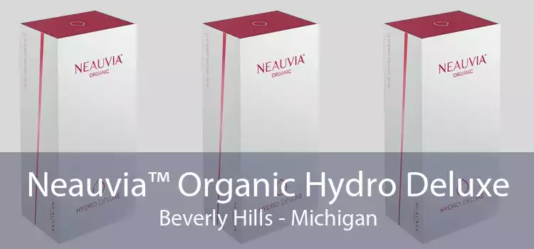 Neauvia™ Organic Hydro Deluxe Beverly Hills - Michigan