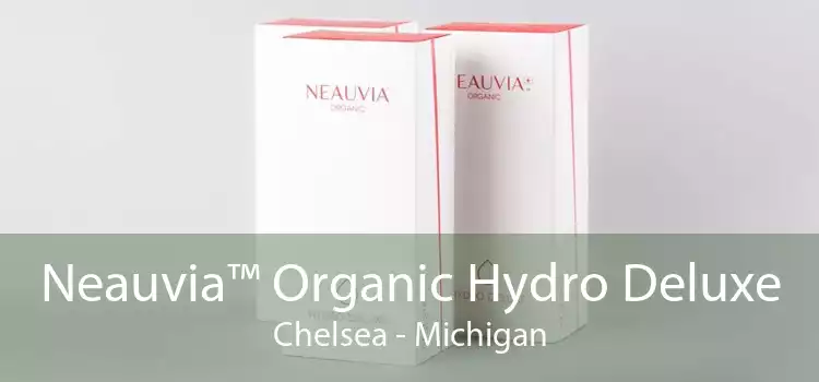 Neauvia™ Organic Hydro Deluxe Chelsea - Michigan